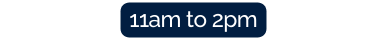 11am to 2pm